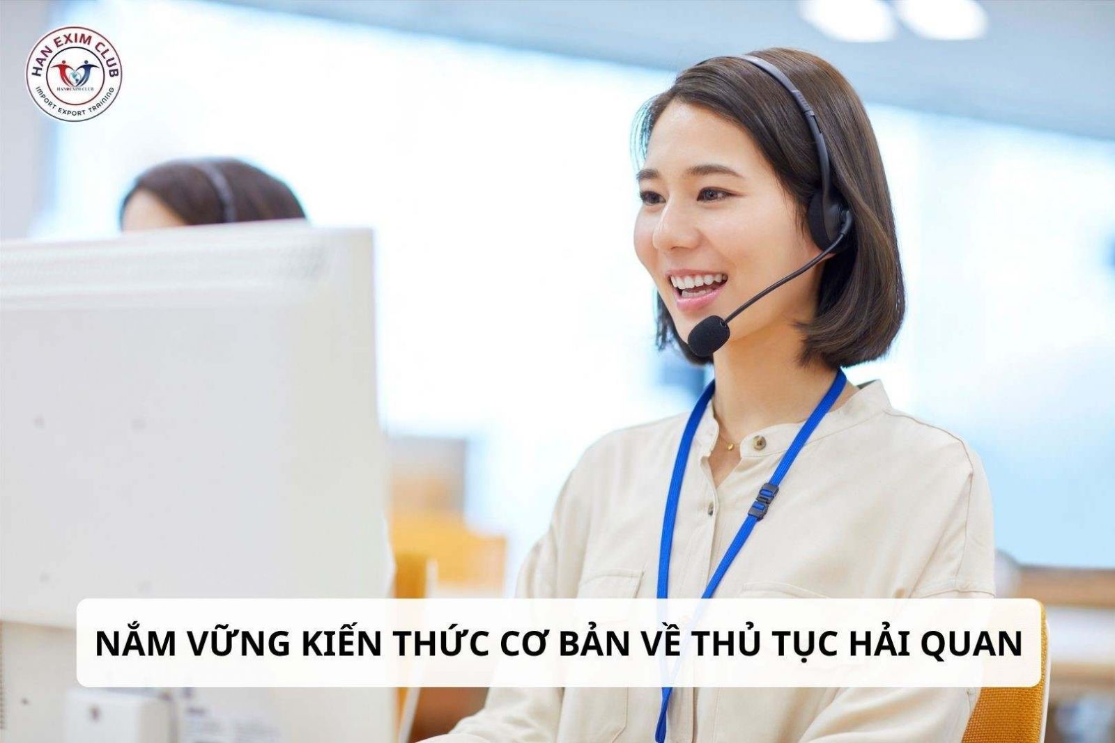 Nắm vững kiến thức cơ bản về thủ tục hải quan