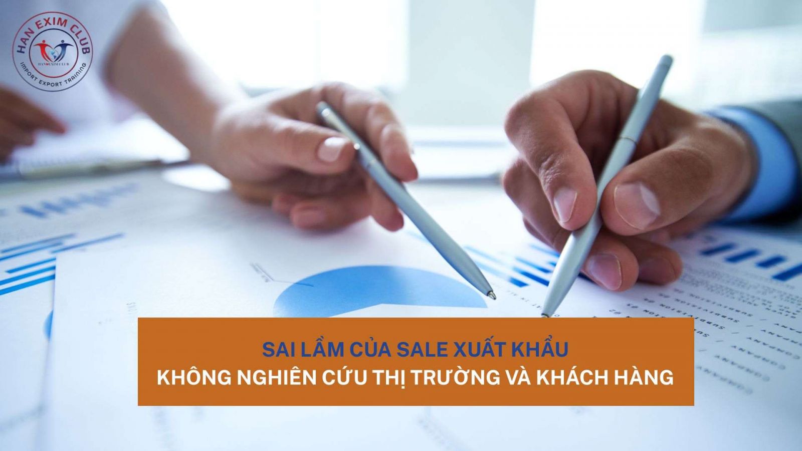 Sai lầm sale xuất khẩu không nghiên cứu thị trường