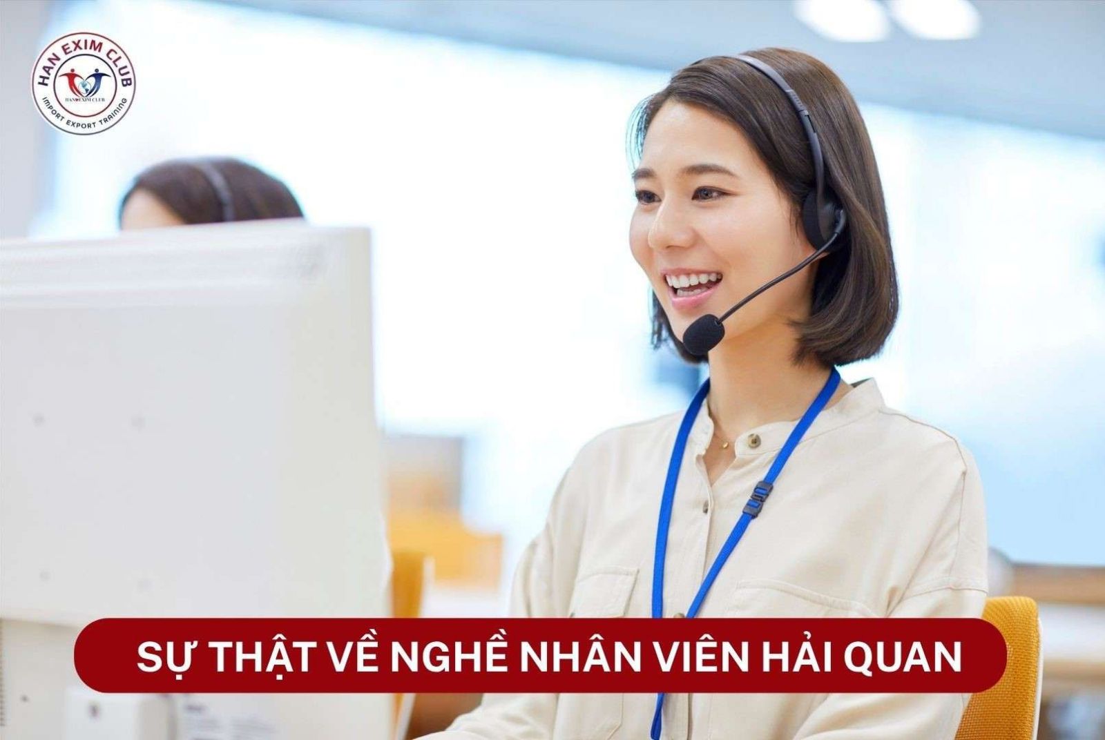 Sự thật về nghề nhân viên hải quan