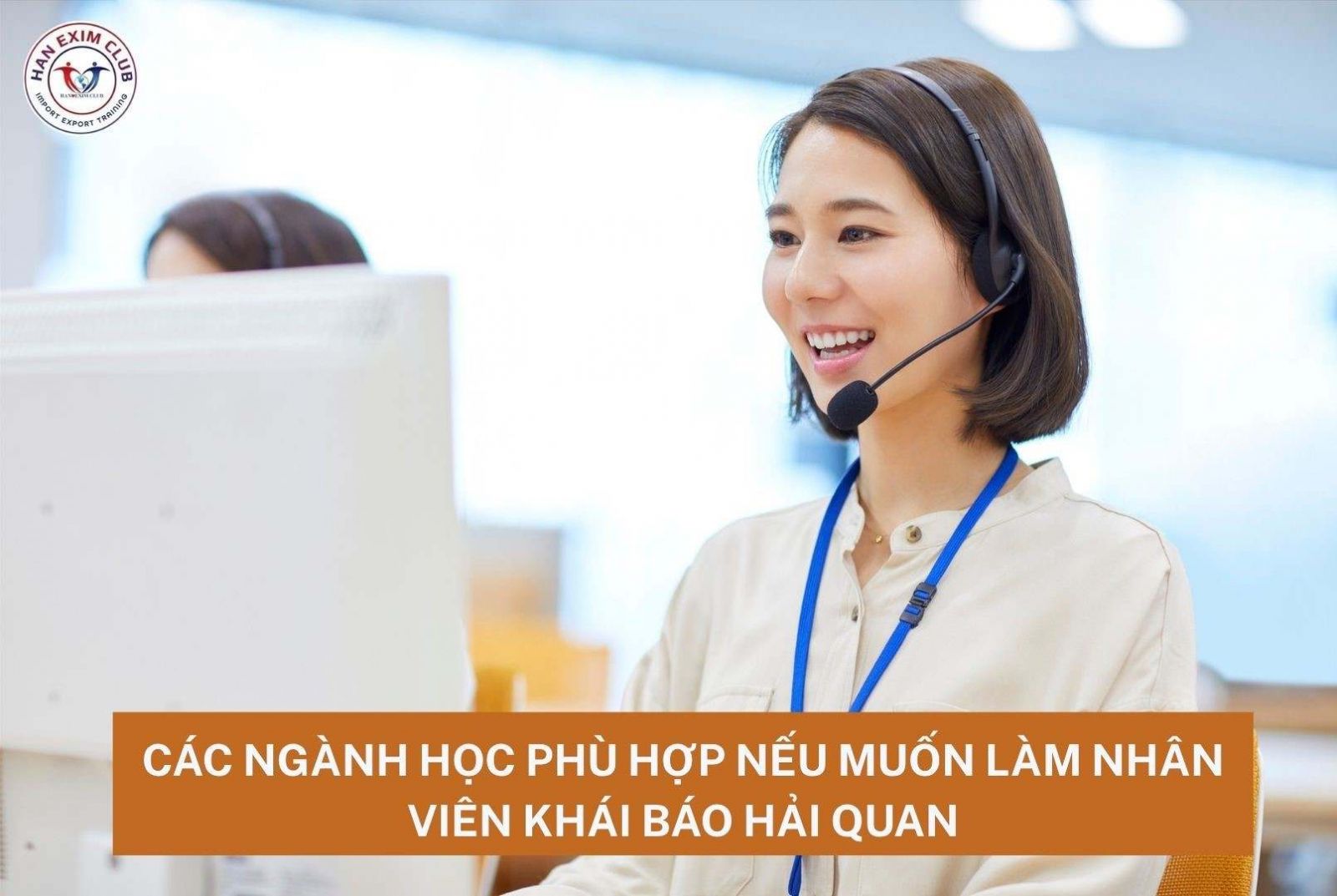 Các ngành học phù hợp nếu muốn làm nhân viên khai báo hải quan