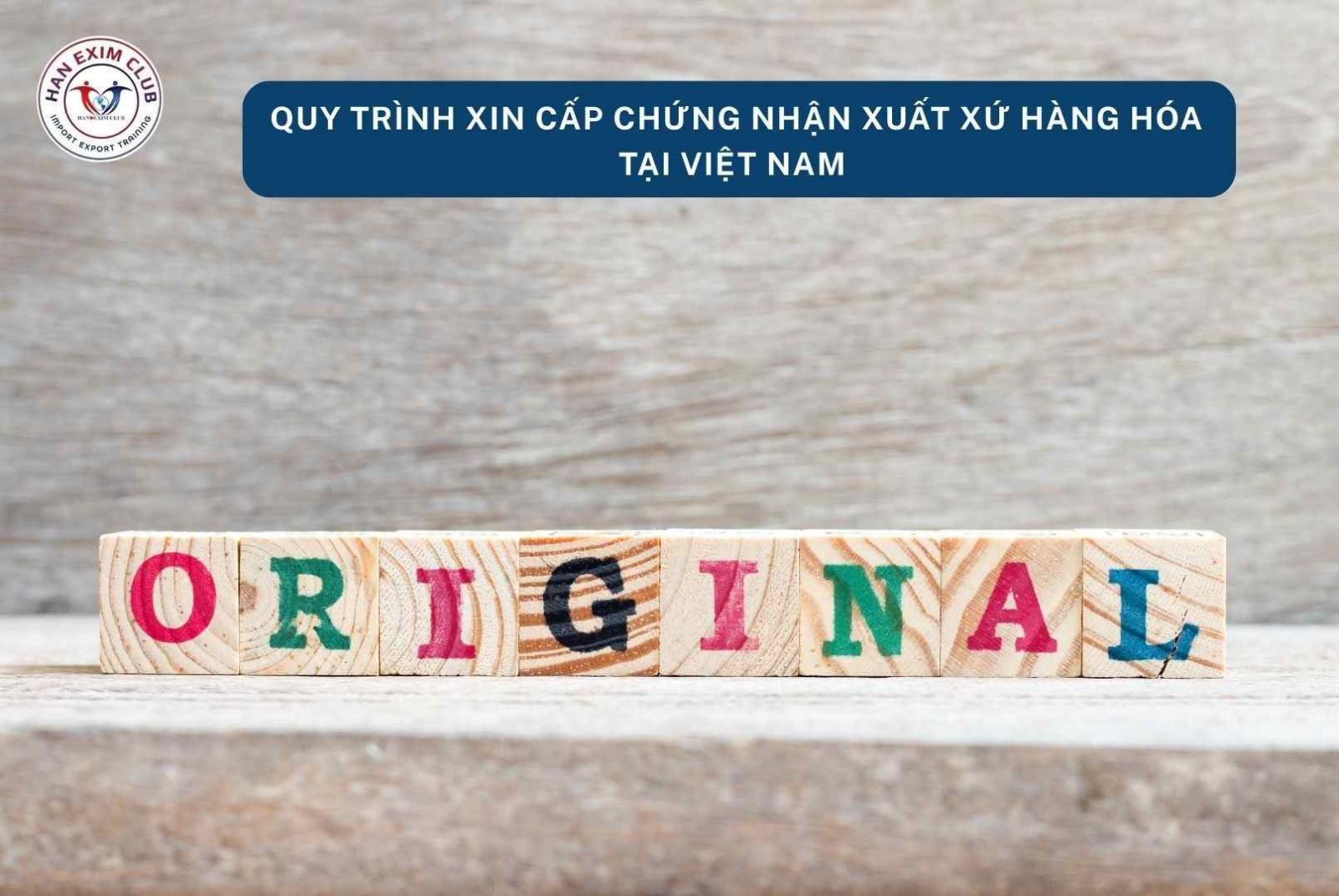 Quy trình xin cấp chứng nhận xuất xứ hàng hóa tại việt nam
