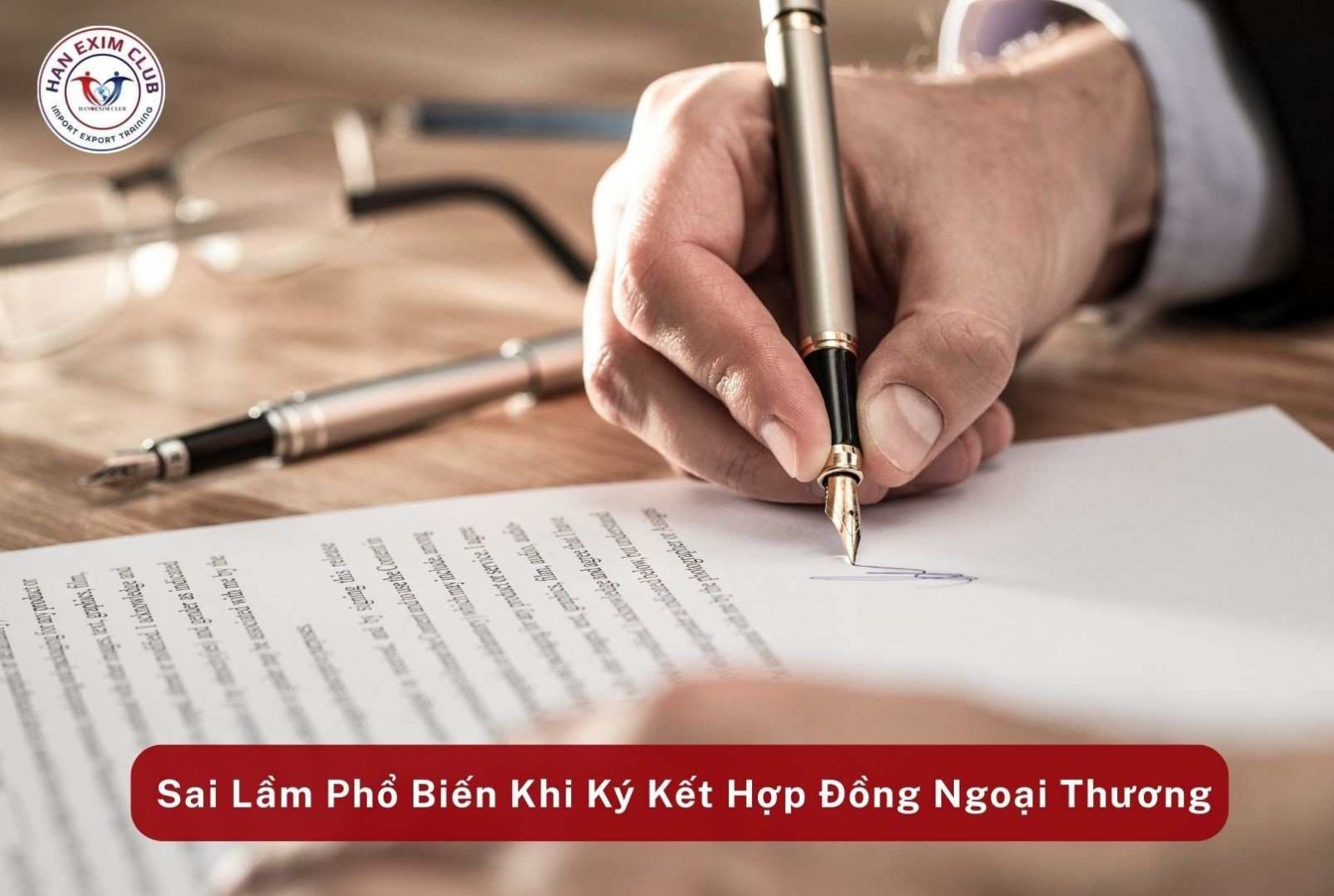 Sai lầm phổ biến khi ký kết hợp đồng ngoại thương